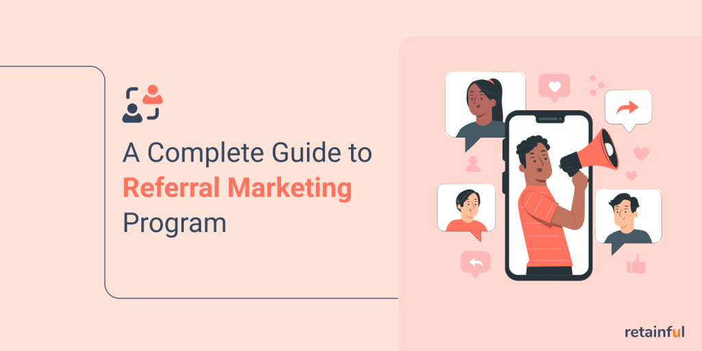 Complete guide to referral marketing program