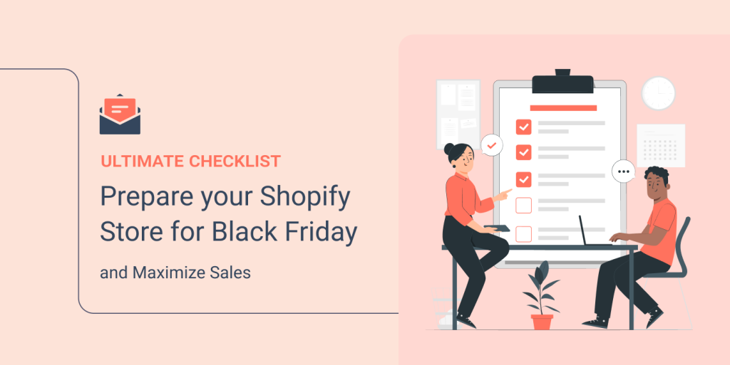 An Ultimate 24-point Black Friday Checklist: Prepare Your Shopify Store and Maximize Sales