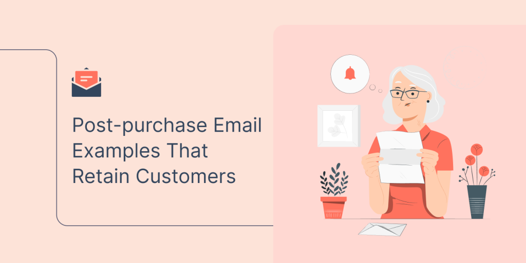 9 Post-purchase Email Examples That Retain Customers
