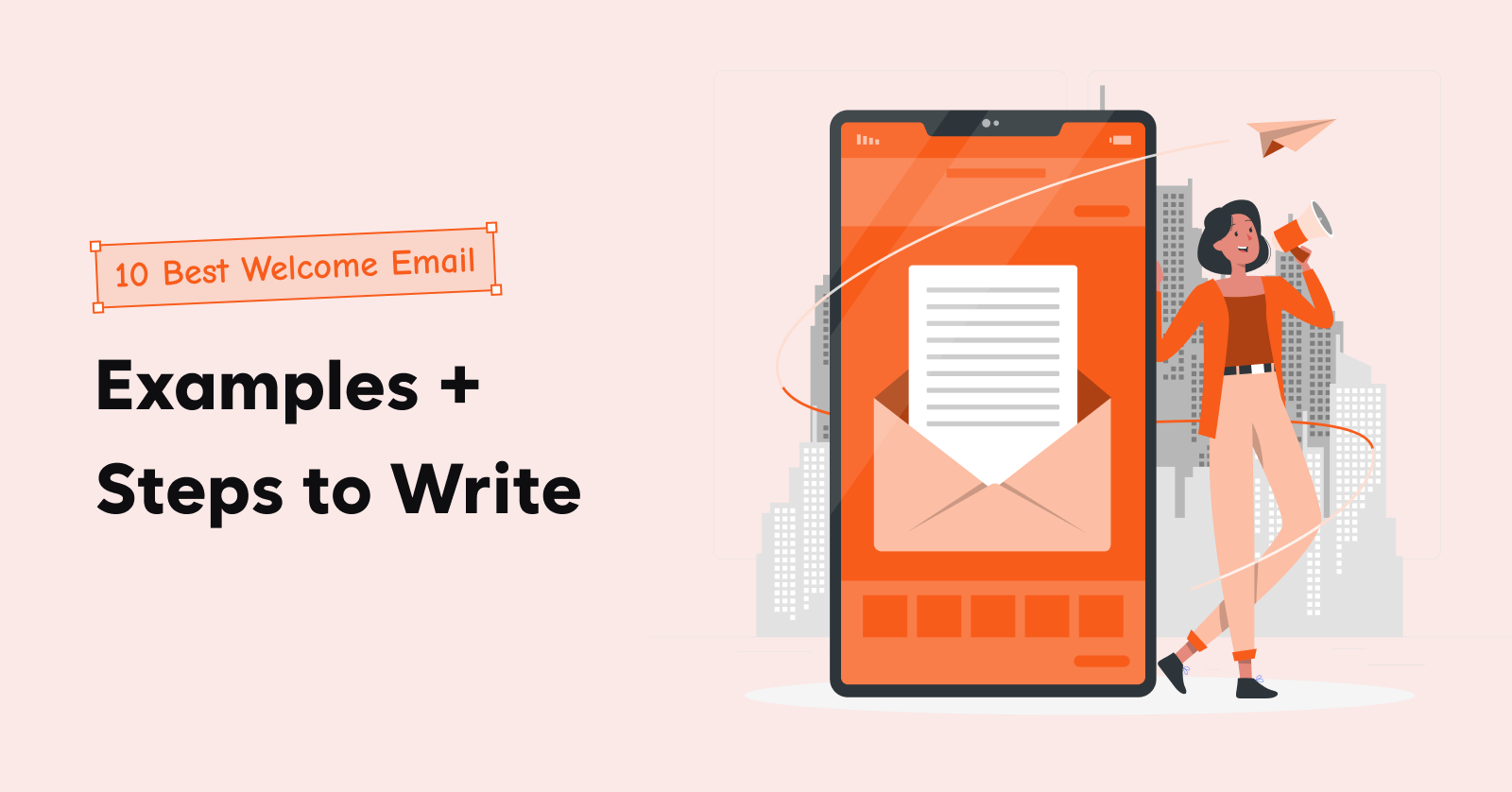 Best Welcome Email Examples + Steps to Write