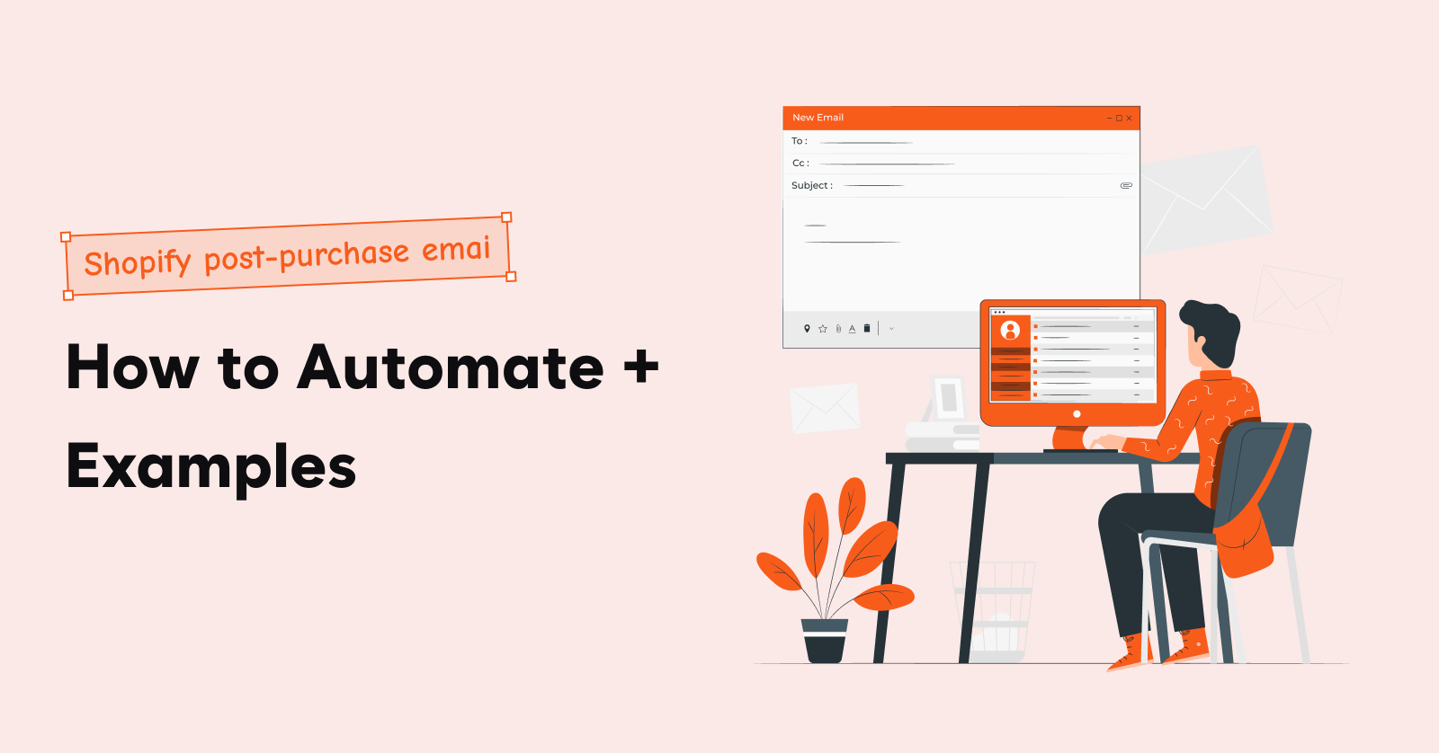 Shopify post-purchase email_ How to Automate Examples