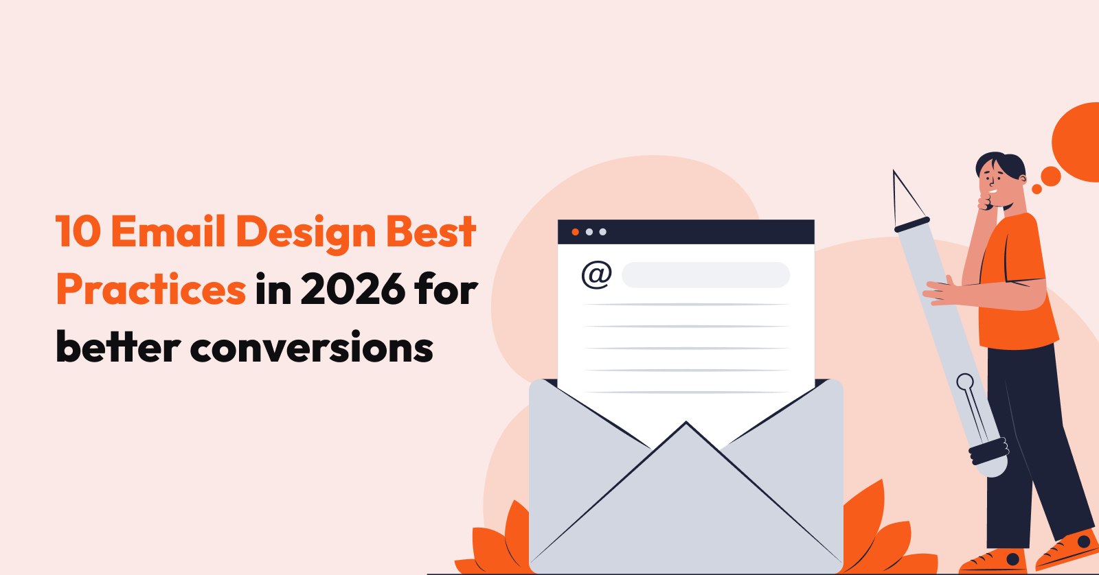 10 Email Design Best Practices in 2026 for better conversions