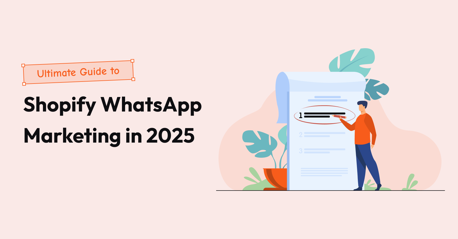 The Ultimate Guide to Shopify WhatsApp Marketing in 2025