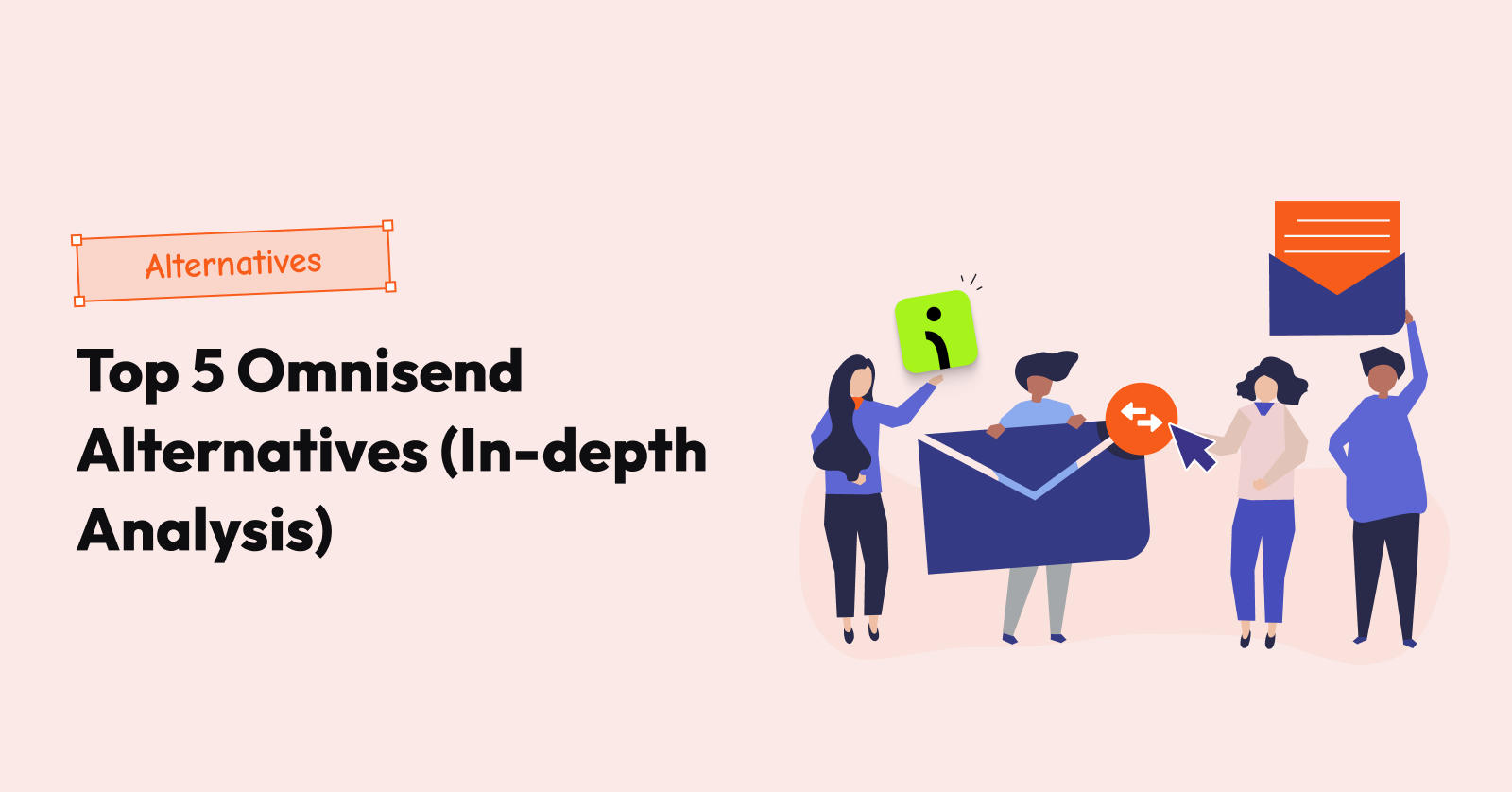 Top 5 Omnisend Alternatives (In-depth Analysis)