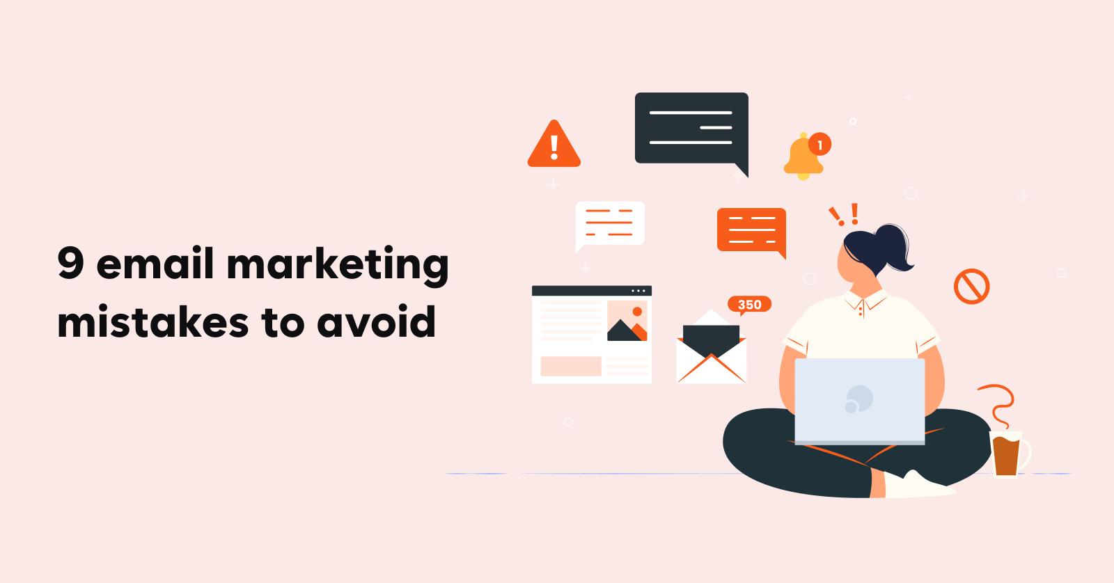 9 email marketing mistakes to avoid