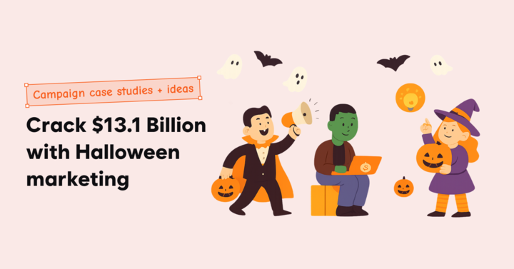 Crack $13.1 Billion with Halloween marketing (Campaign case studies + ideas)