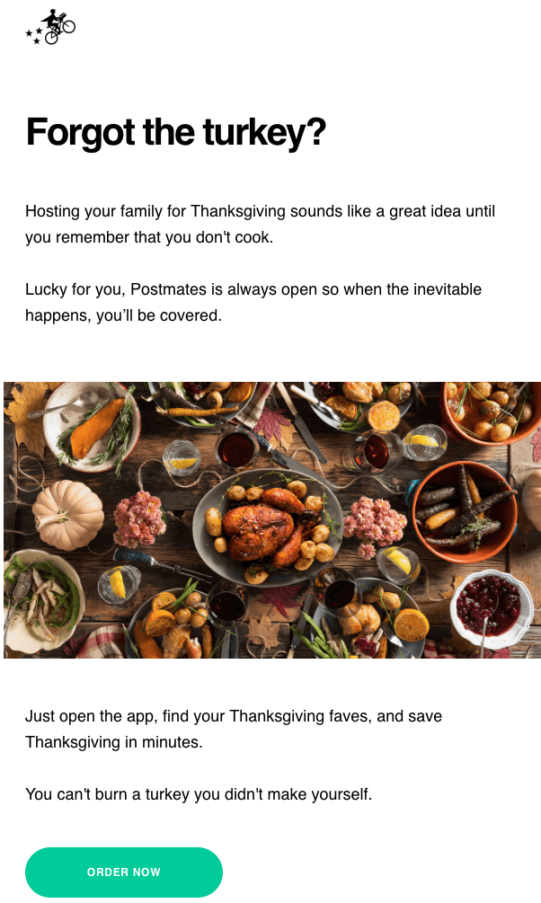Postmates email addressing the stress of Thanksgiving cooking with the headline "Forgot the turkey?" The email promotes using the delivery service for last-minute meals

