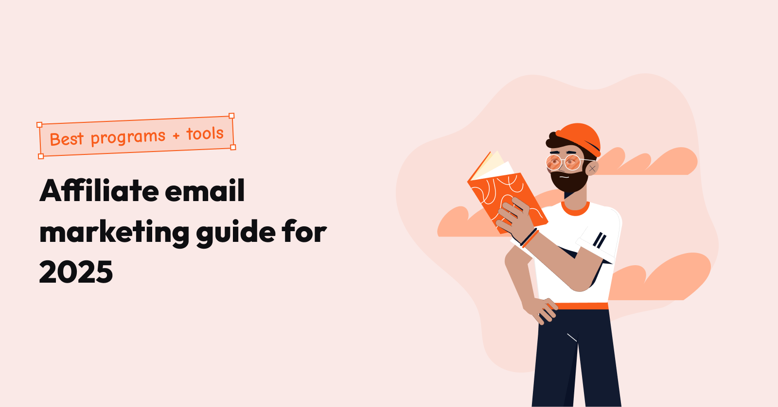 Affiliate email marketing guide for 2025