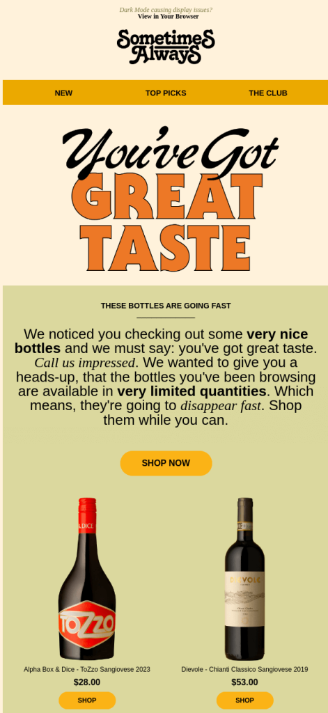 This image is an excellent example of a browse abandonment email using a strong combination of flattery and urgent language.