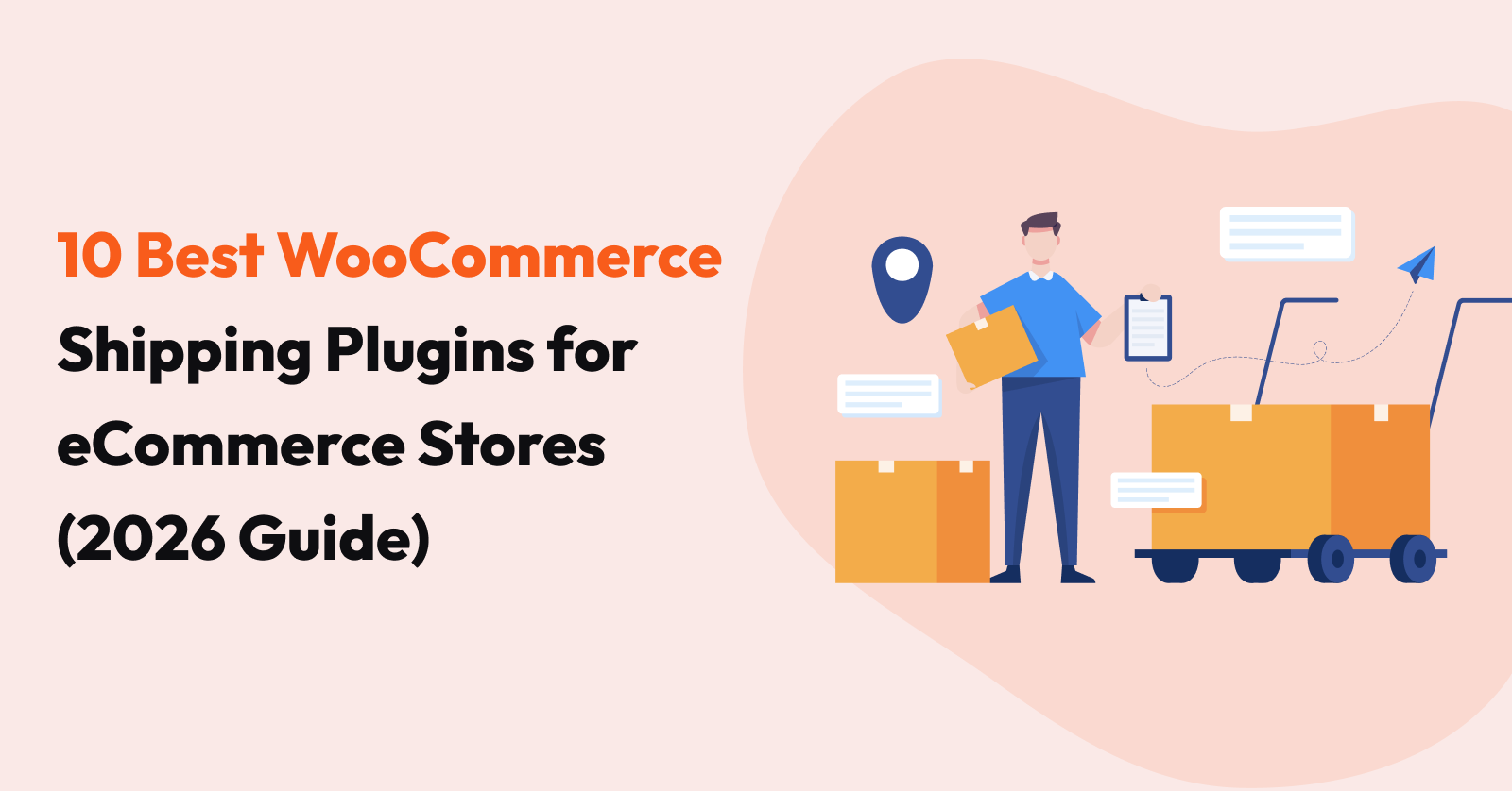 10 Best WooCommerce Shipping Plugins for eCommerce Stores (2026 Guide)