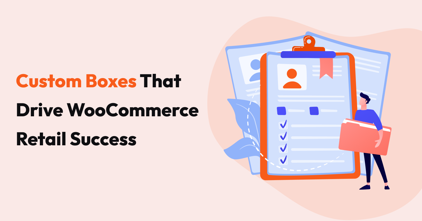 Custom Boxes That Drive WooCommerce Retail Success