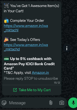 WhatsApp message example from Amazon reminding the user of 1 item left in their cart, featuring links to current offers, a credit card cashback incentive, and a "Take Me to My Cart" CTA button.