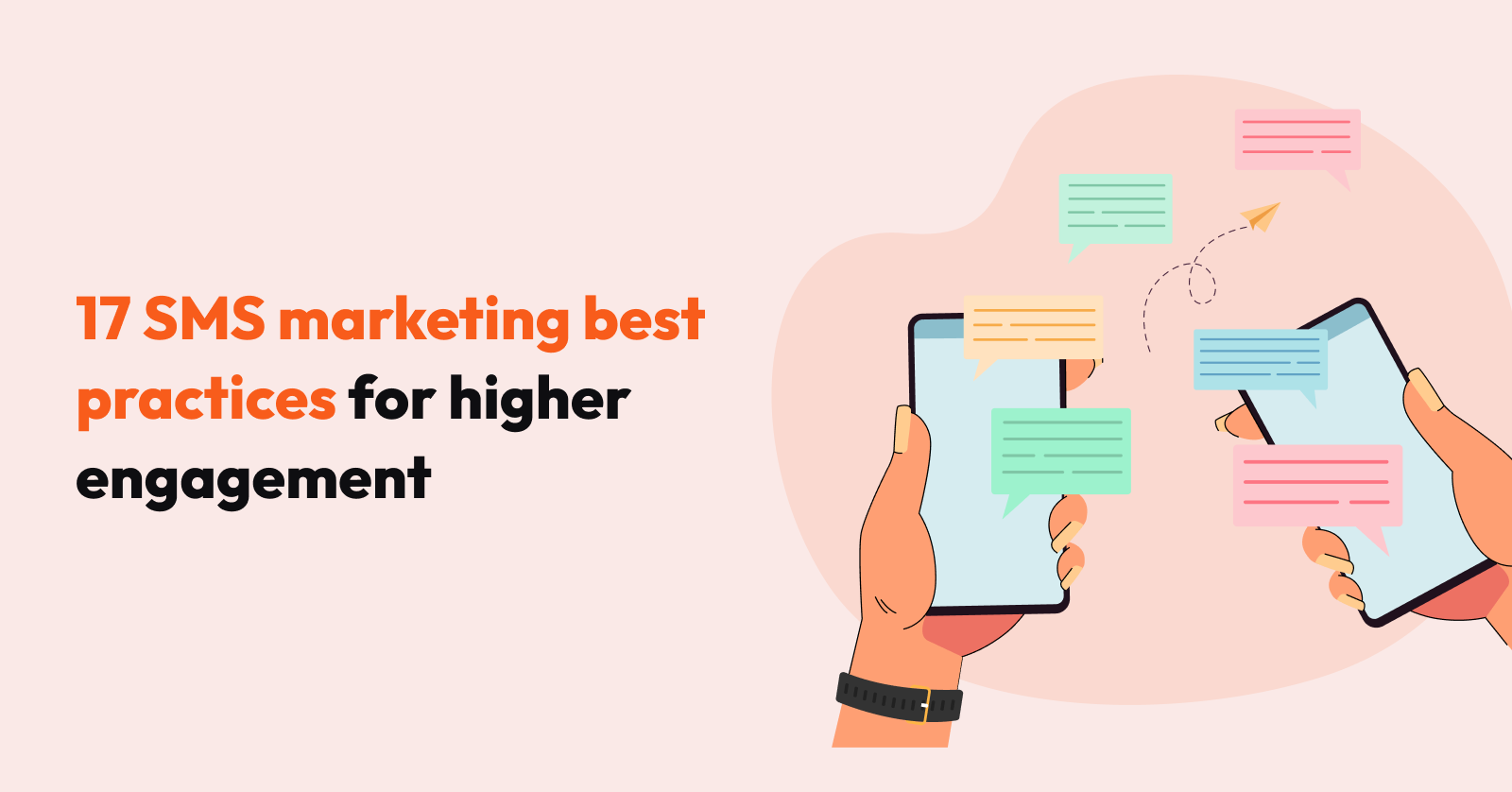 17 SMS marketing best practices for higher engagement