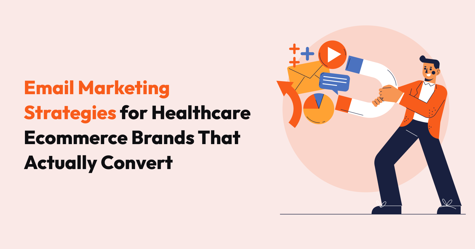 Email Marketing Strategies for Healthcare Ecommerce Brands That Actually Convert