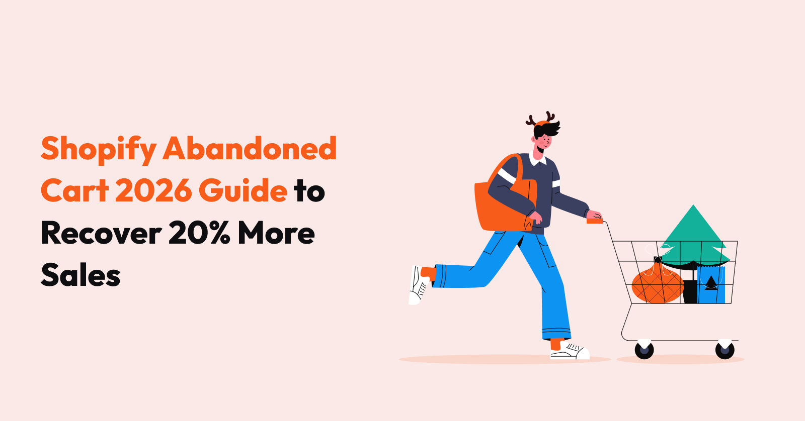 Shopify Abandoned Cart Email – Strategies and Templates to Recover Lost Sales