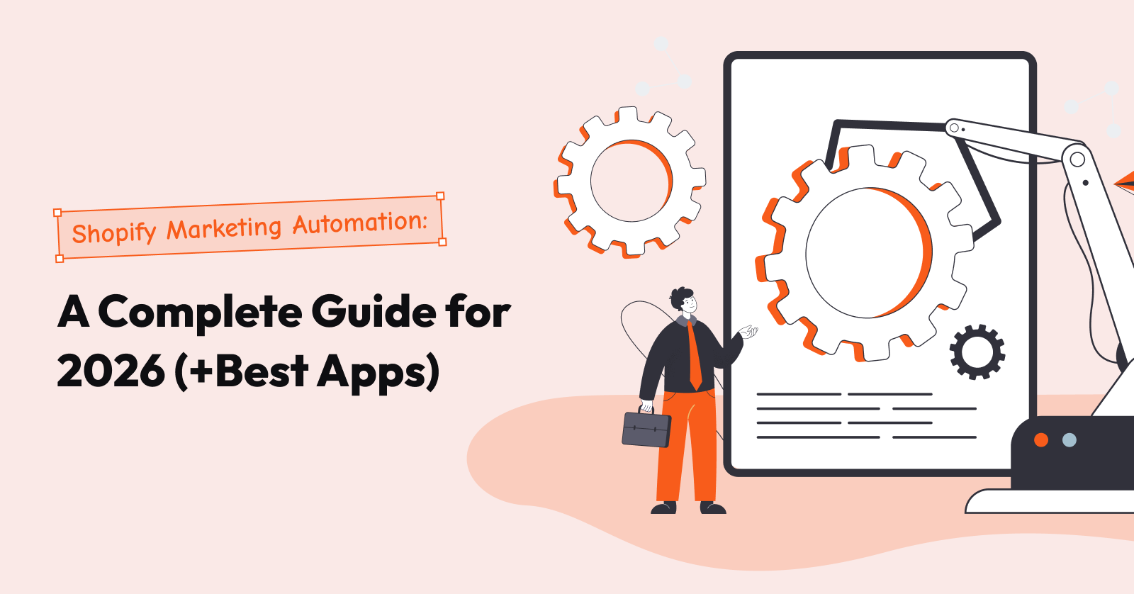 Shopify Marketing Automation A Complete Guide for 2026